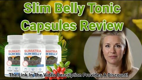 Sumatra Slim Belly Tonic Capsules Review | A Weight Loss Supplement AND Sleep Aid in One?