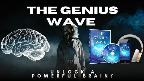 The Genius Wave Review – Unlocking Hidden Brain Power? – Truth or Hype