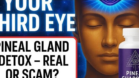 Pineal Guardian Review 🔮 | Detox Your Third Eye & Boost Spiritual Power Naturally!