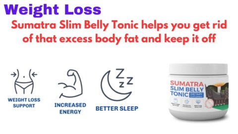 Weight Loss | Sumatra Slim Belly Tonic helps you get rid of that excess body fat and keep it off