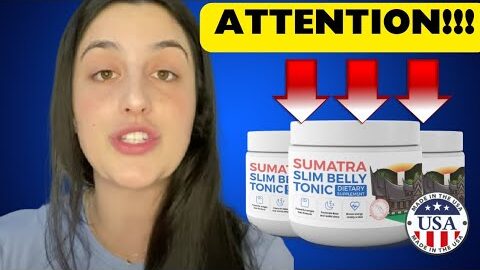 SUMATRA SLIM BELLY TONIC REVIEW(WARMNING) – SUMATRA SLIM BELLY WEIGHT LOSS – SUMATRA
